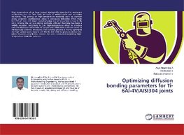 Optimizing diffusion bonding parameters for Ti-6Al-4V/AISI304 joints