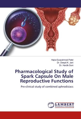 Pharmacological Study of Spark Capsule On Male Reproductive Functions