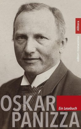 Oskar Panizza. Ein Lesebuch