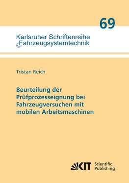 Beurteilung der Prüfprozesseignung bei Fahrzeugversuchen mit mobilen Arbeitsmaschinen