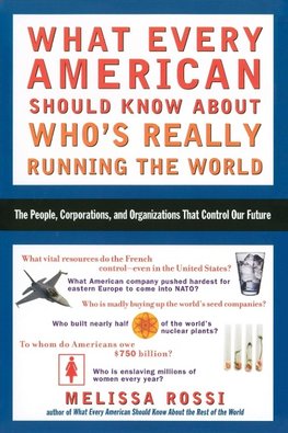 What Every American Should Know About Who's Really Running the World