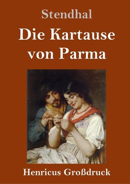 Die Kartause von Parma (Großdruck)