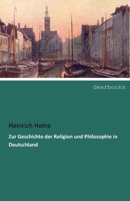 Zur Geschichte der Religion und Philosophie in Deutschland