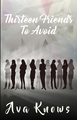 Thirteen Friends To Avoid