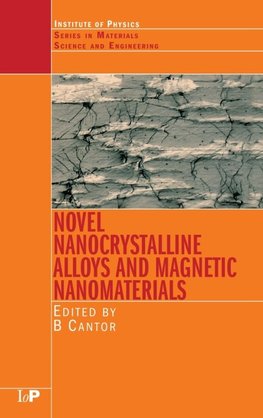 Novel Nanocrystalline Alloys and Magnetic Nanomaterials