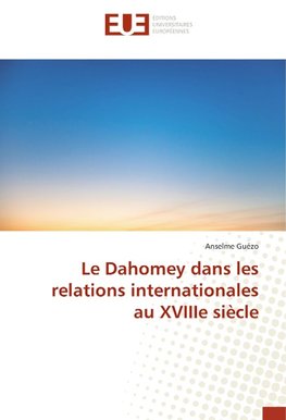 Le Dahomey dans les relations internationales au XVIIIe siècle