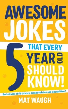 Awesome Jokes That Every 5 Year Old Should Know!