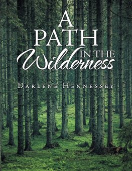 A Path in the Wilderness