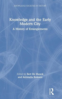 Knowledge and the Early Modern City