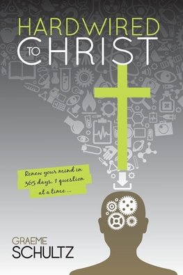 Hardwired to Christ