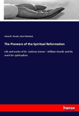 The Pioneers of the Spiritual Reformation