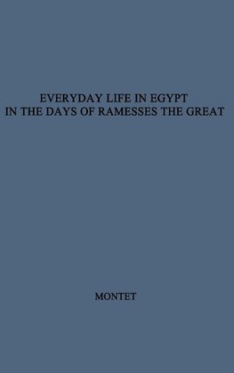 Everyday Life in Egypt in the Days of Ramesses the Great