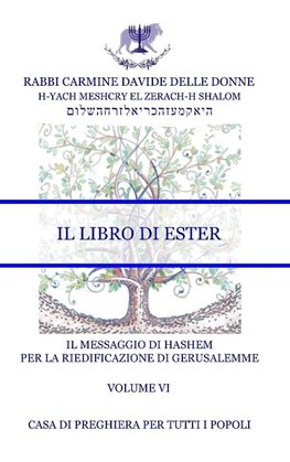 Il Messaggio di HaShem - Volume VI - Il Libro di Ester