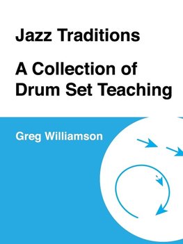 Jazz Traditions A Collection of Drum Set Teaching