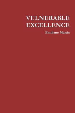 VULNERABLE EXCELLENCE