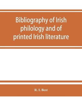 Bibliography of Irish philology and of printed Irish literature