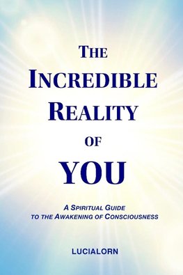 The Incredible Reality of You