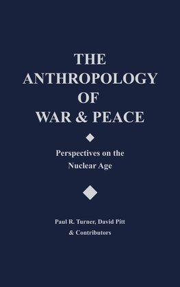 The Anthropology of War and Peace