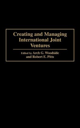 Creating and Managing International Joint Ventures