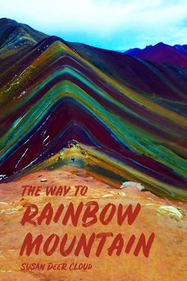 The Way to Rainbow Mountain