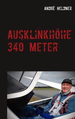 Ausklinkhöhe 340 Meter