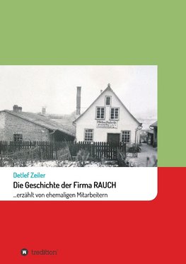 Die Geschichte der Firma Rauch