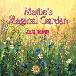 Mattie's Magical Garden