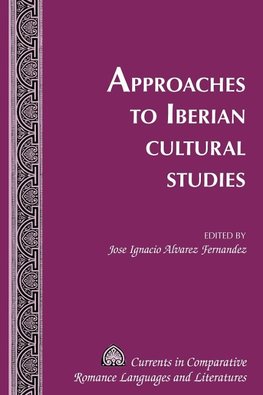 Approaches to Iberian Cultural Studies