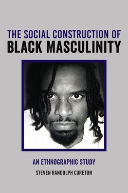 The Social Construction of Black Masculinity