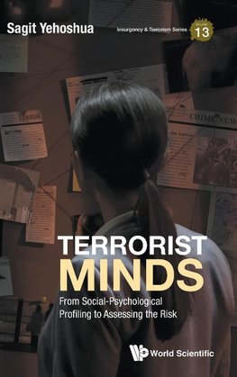 Terrorist Minds: From Social-Psychological Profiling to Assessing the Risk