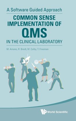 Common Sense Implementation of QMS in the Clinical Laboratory