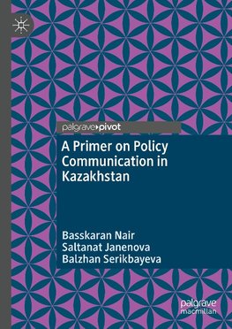 A Primer on Policy Communication in Kazakhstan