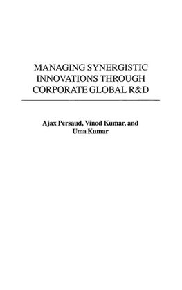 Managing Synergistic Innovations Through Corporate Global R&D