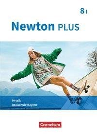 Newton plus 8. Jahrgangsstufe - Realschule Bayern - Wahlpflichtfächergruppe I - Schülerbuch