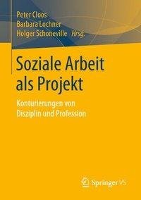 Soziale Arbeit als Projekt