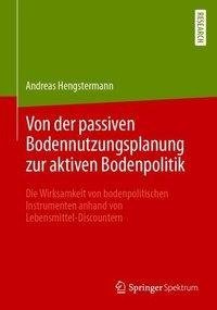 Von der passiven Bodennutzungsplanung zur aktiven Bodenpolitik¿