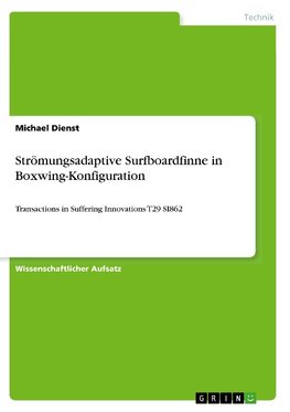 Strömungsadaptive Surfboardfinne in Boxwing-Konfiguration