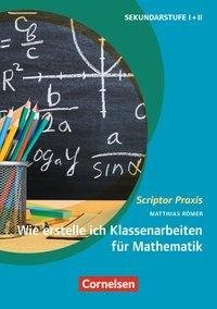 Wie erstelle ich Klassenarbeiten für Mathematik