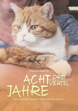 Acht dreiviertel Jahre