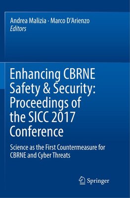 Enhancing CBRNE Safety & Security: Proceedings of the SICC 2017 Conference