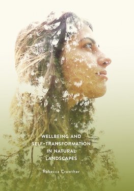 Wellbeing and Self-Transformation in Natural Landscapes