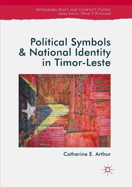 Political Symbols and National Identity in Timor-Leste