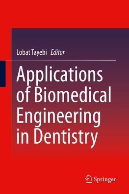 Applications of Biomedical Engineering in Dentistry