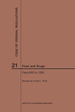 Code of Federal Regulations Title 21, Food and Drugs, Parts 800-1299, 2019