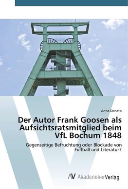 Der Autor Frank Goosen als Aufsichtsratsmitglied beim VfL Bochum 1848