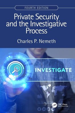 Private Security and the Investigative Process, Fourth Edition