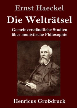 Die Welträtsel (Großdruck)