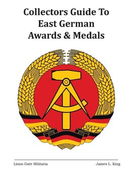 Collectors Guide to East German Awards and Medals