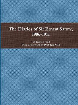 The Diaries of Sir Ernest Satow, 1906-1911