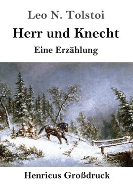 Herr und Knecht (Großdruck)